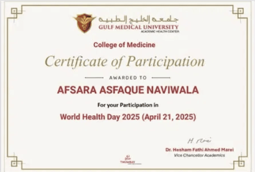 Certificate of Participation awarded to Afraa Asfaque for World Health Day 2025 (April 21, 2025), Gulf Medical University College of Medicine