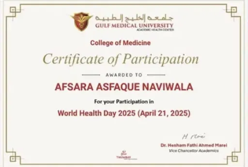 Certificate of Participation from Gulf Medical University College of Medicine awarded to Afsara Asfaque Naviwala for World Health Day 2025, 21 April 2025